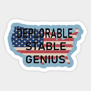 DEPLORABLE STABLE GENIUS Sticker